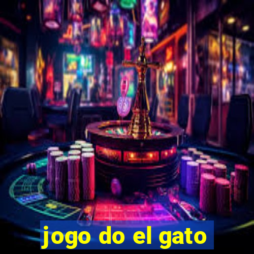 jogo do el gato